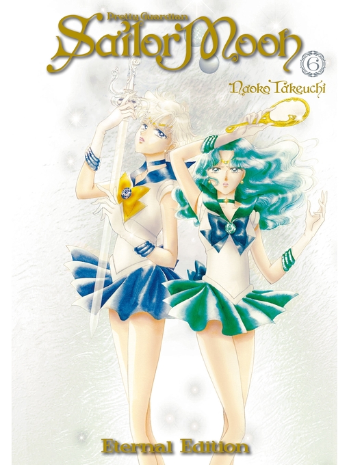 Title details for Pretty Guardian Sailor Moon Eternal Edition, Volume 6 by Naoko Takeuchi - Available